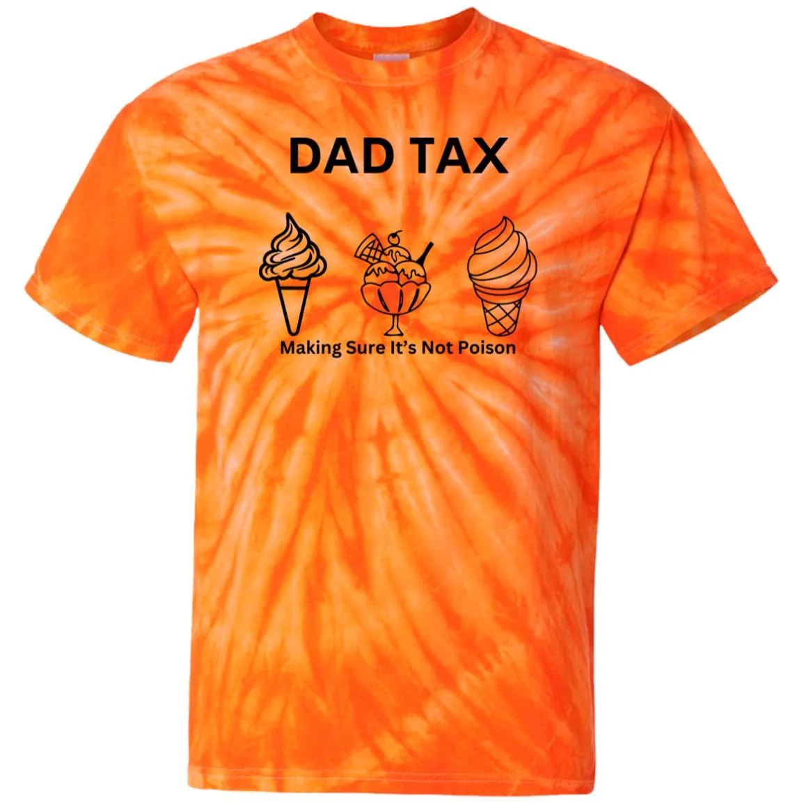 DAD TAX 2 -- 100% Cotton Tie Dye T-Shirt