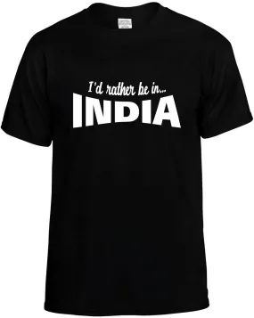I'D Rather be in India Unisex T-Shirt Novelty Graphic Tee Shirt