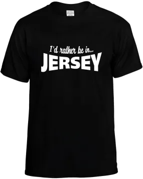 I'D Rather be in Jersey Unisex T-Shirt Novelty Graphic Tee Shirt