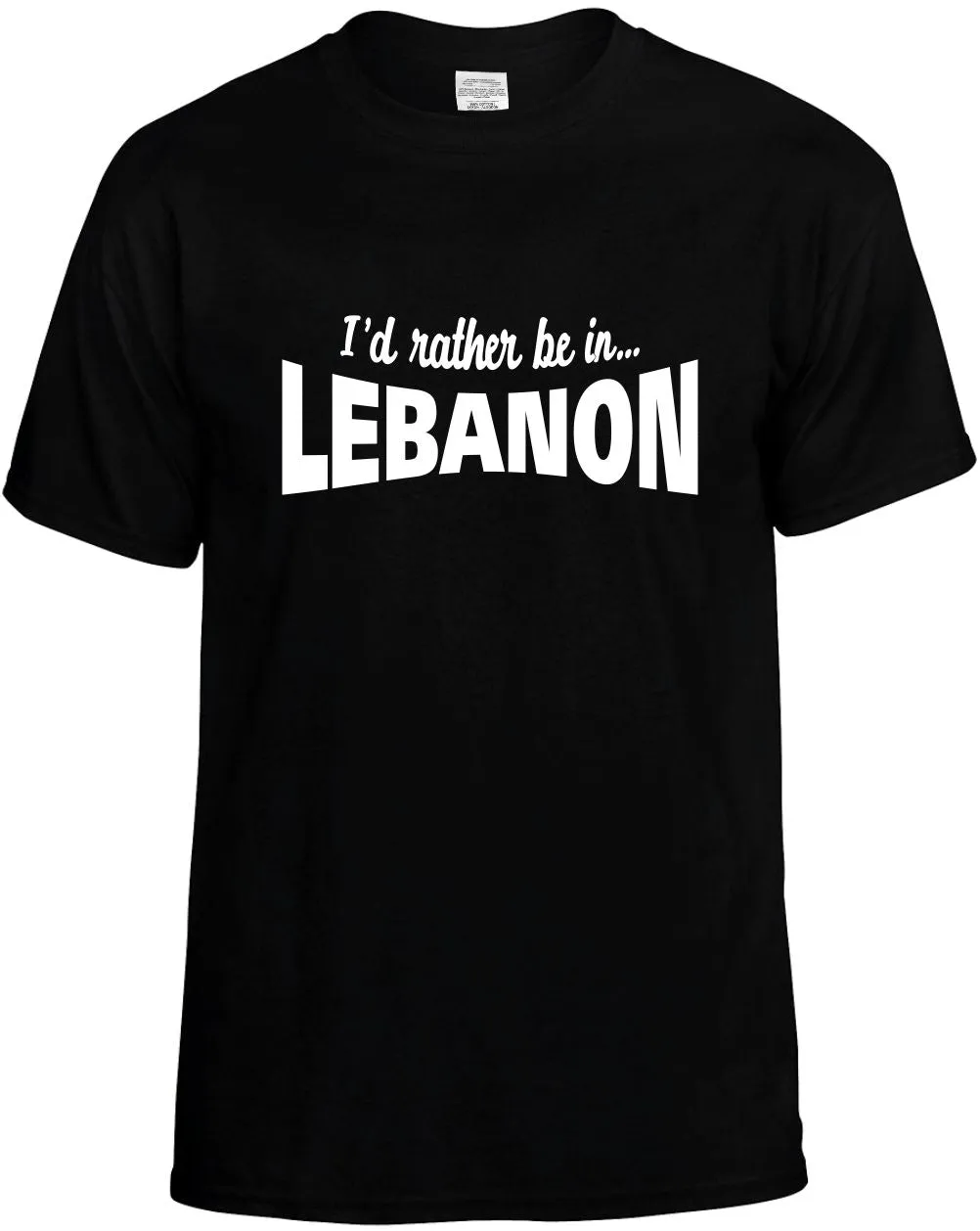 I'D Rather be in Lebanon Unisex T-Shirt Novelty Graphic Tee Shirt