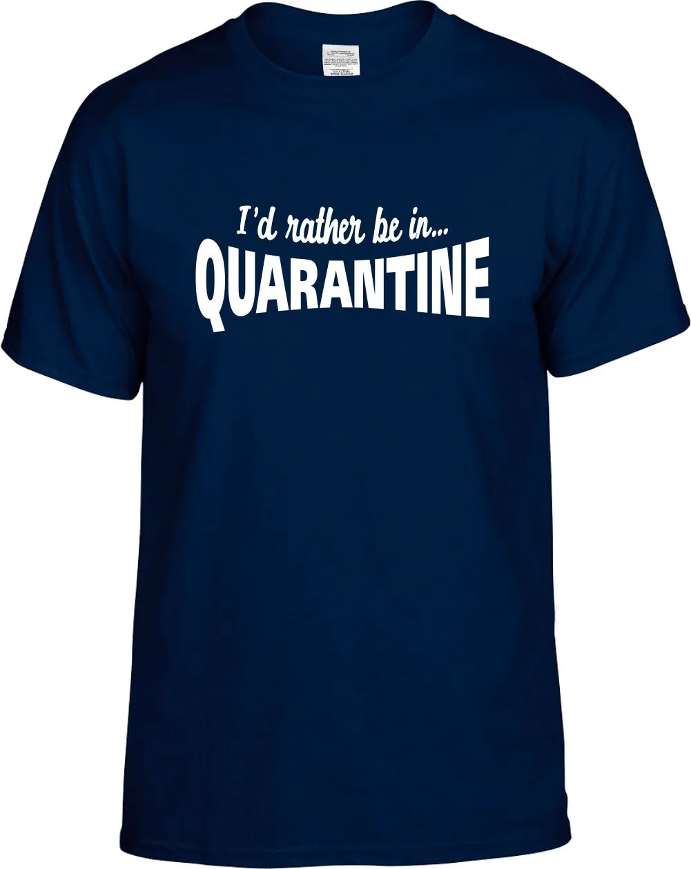 Id Rather be in Quarantine Unisex T-Shirt Novelty Graphic Tee Shirt