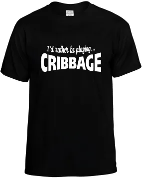I'D Rather be Playing Cribbage Unisex T-Shirt Novelty Graphic Tee Shirt