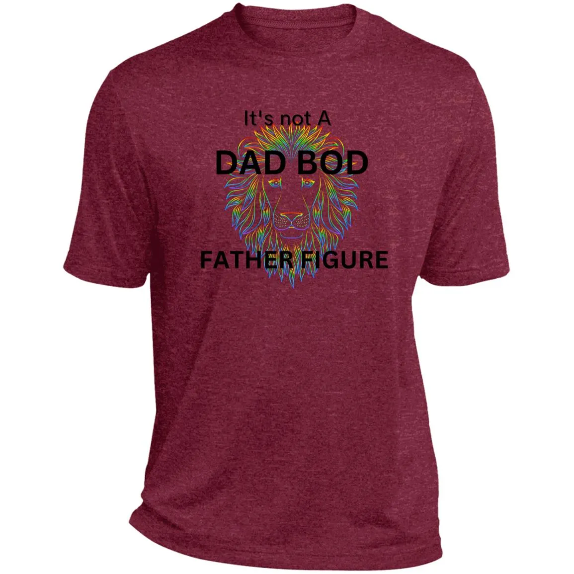 It's Not a Dad Bod -- It's a Father Figure -- Lion -- Heather Performance Tee