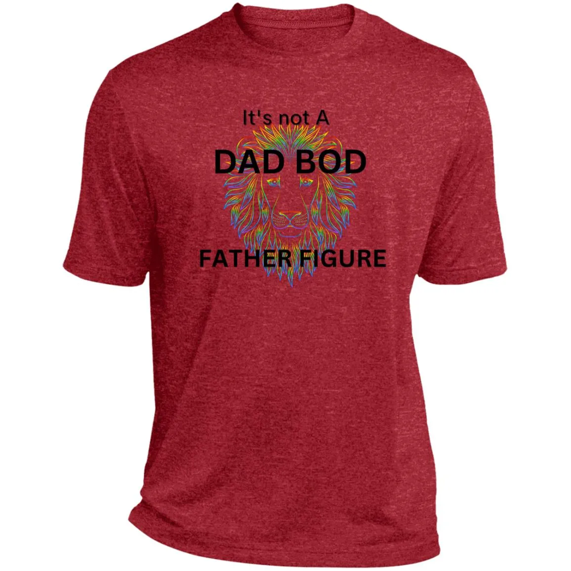 It's Not a Dad Bod -- It's a Father Figure -- Lion -- Heather Performance Tee