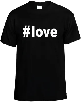 #Love Hashtag Unisex T-Shirt Novelty Graphic Tee Shirt