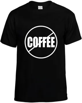 No Coffee Anti-Coffee  Unisex T-Shirt Novelty Graphic Tee Shirt